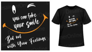 you can fake your smile, untuk desain Kaos custom online, desainer online